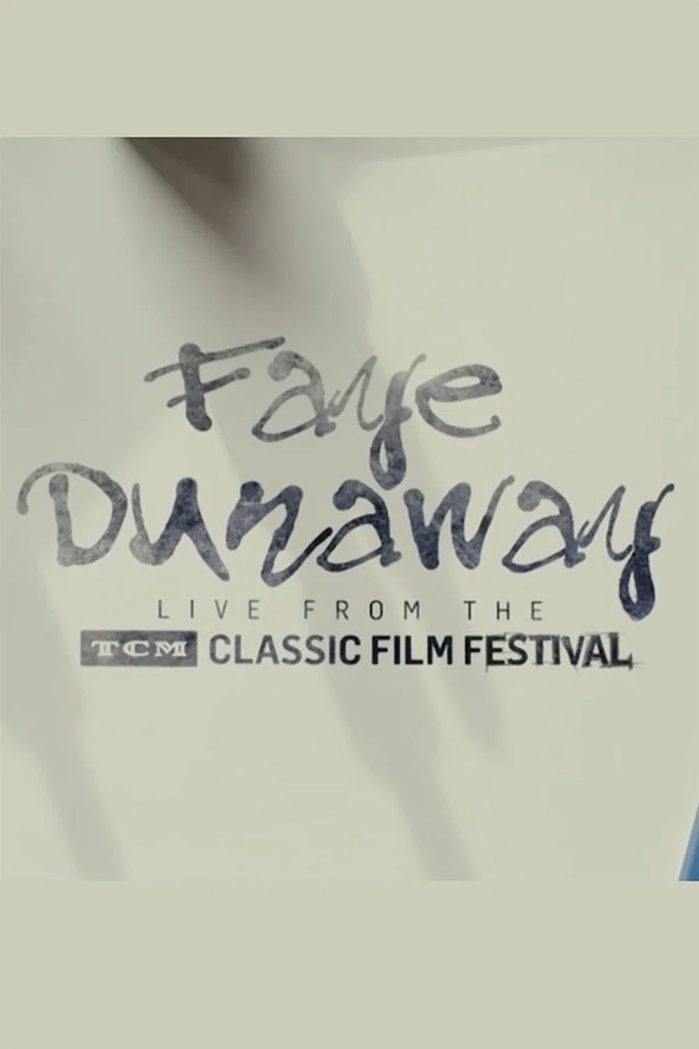 Cover of Faye Dunaway: Live from the TCM Classic Film Festival