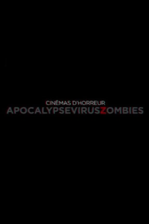 Cover of Cinémas d'Horreur - Apocalypse, Virus, Zombies