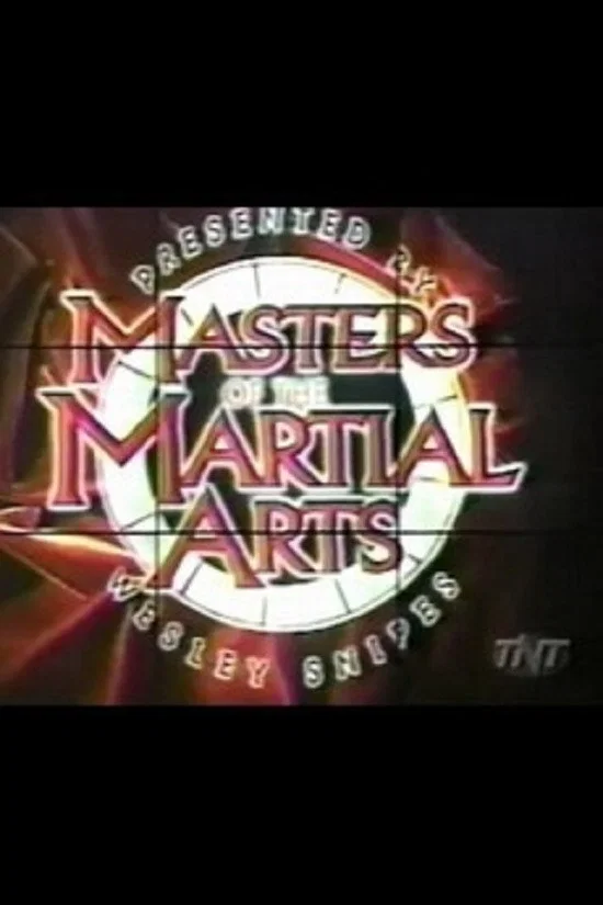 Cover of Masters of the Martial Arts Presented by Wesley Snipes